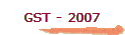 GST - 2007